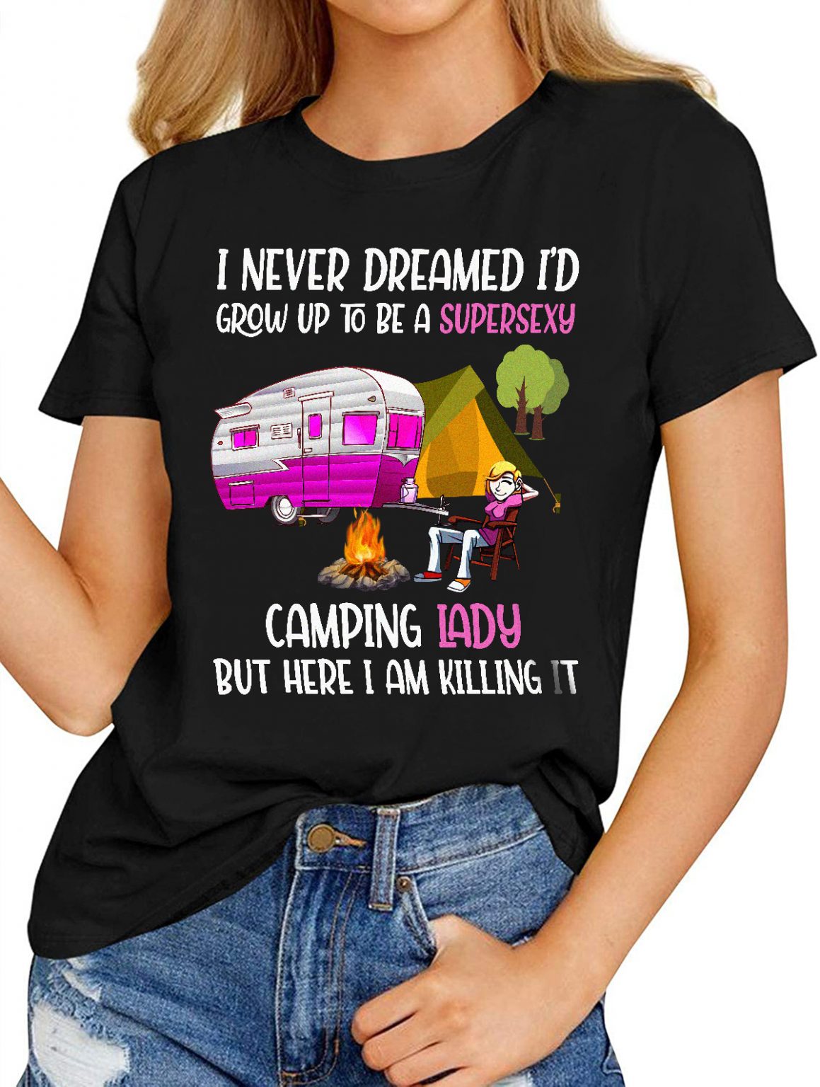 Women’s Fashion T-Shirt – I Never Dreamed I’d Grow Up Super Sexy ...