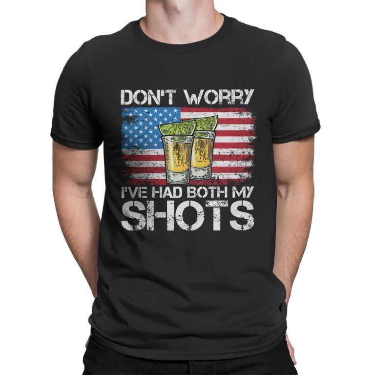 got my two shots t shirt