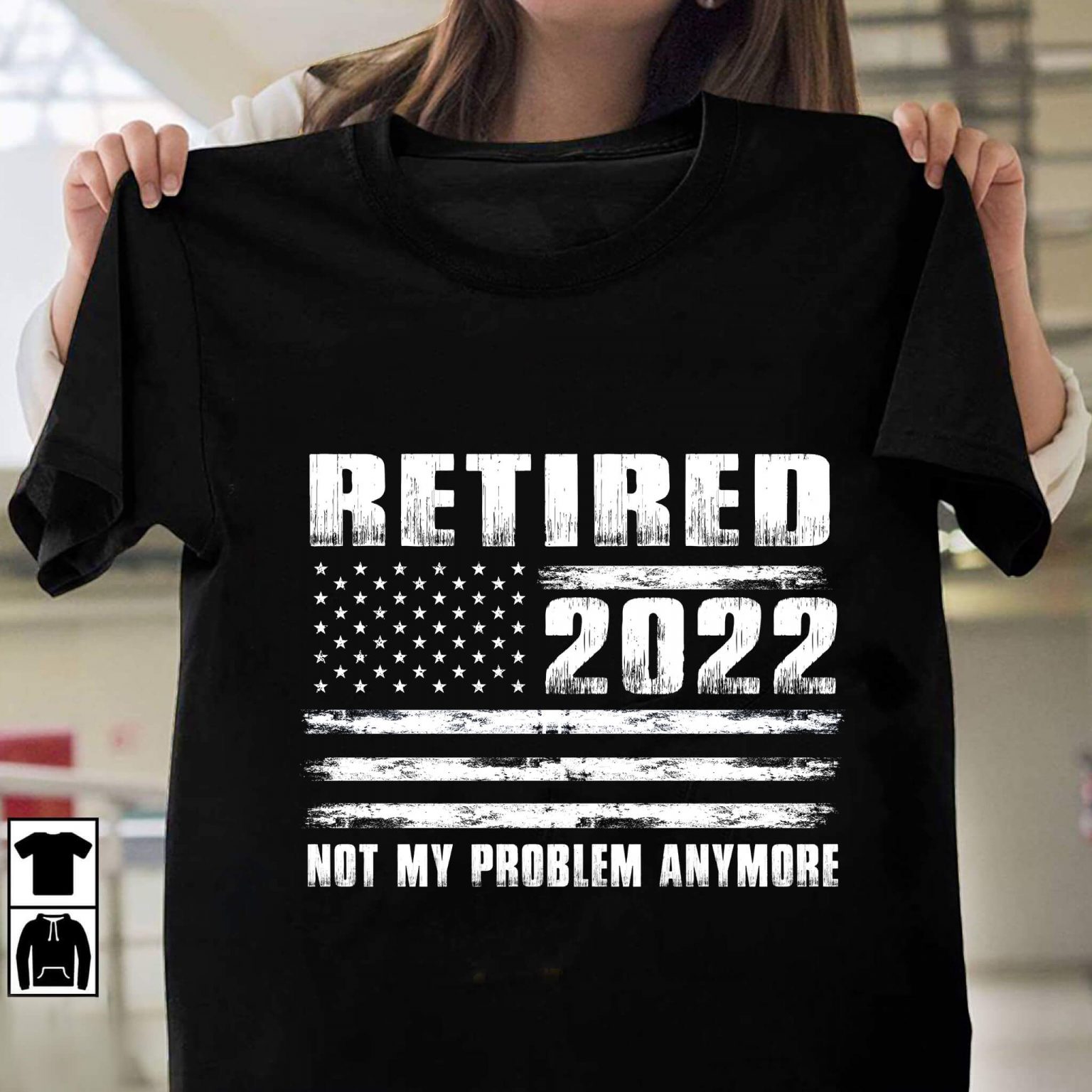 Graphics T-Shirts – Retired 2022 Not My Problem Anymore Funny ...